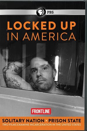 Locked Up in America - Solitary Nation and Prison State's poster