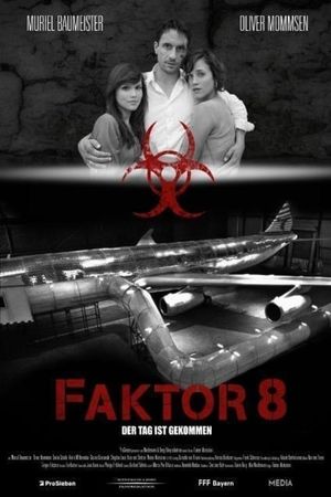 Faktor 8 – Der Tag ist gekommen's poster