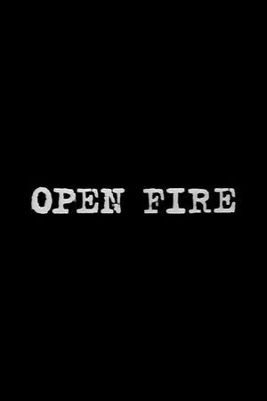 Open Fire's poster