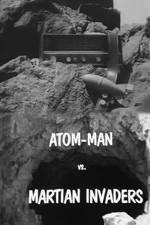 Atom Man vs. Martian Invaders's poster