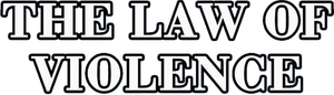 The Law of Violence's poster