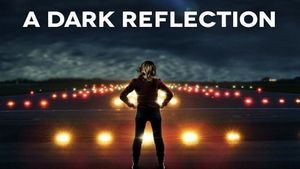 A Dark Reflection's poster