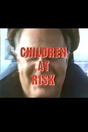 Children at Risk: The Secret Double Life of a Paedophile's poster