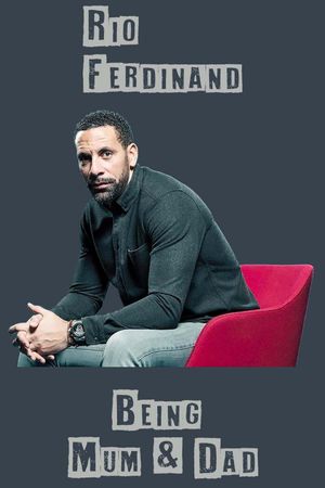 Rio Ferdinand: Being Mum and Dad's poster