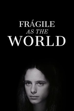 Fragile as the World's poster