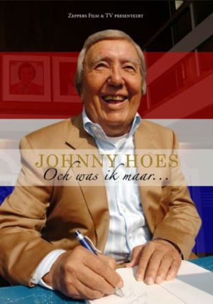 Johnny Hoes: Och Was Ik Maar...'s poster