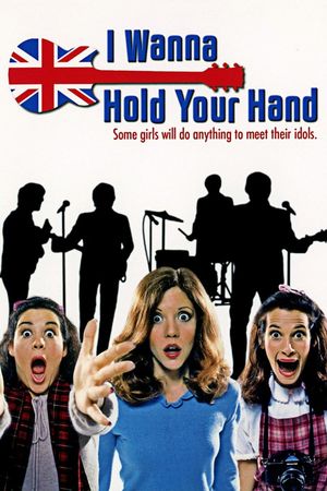 I Wanna Hold Your Hand's poster