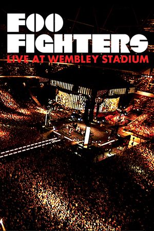 Foo Fighters: Live At Wembley Stadium's poster