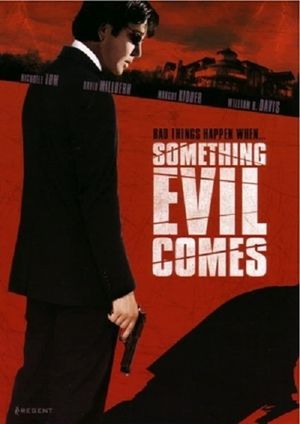 Something Evil Comes's poster