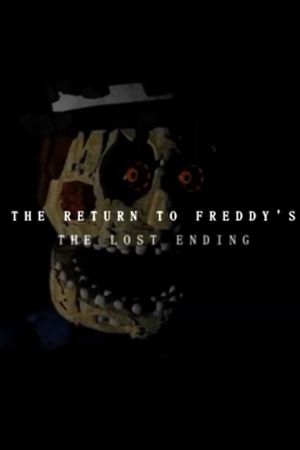 THE RETURN TO FREDDY'S: THE LOST ENDING's poster