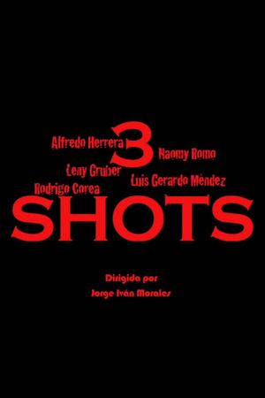 3 Shots's poster