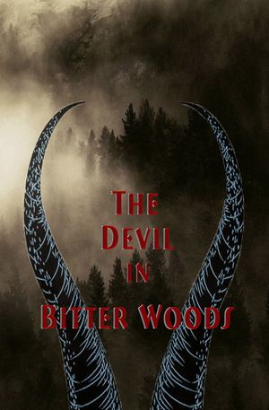 The Devil in Bitter Woods's poster