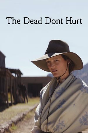 The Dead Don't Hurt's poster