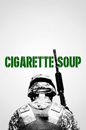 Cigarette Soup's poster
