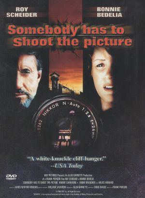 Somebody Has to Shoot the Picture's poster