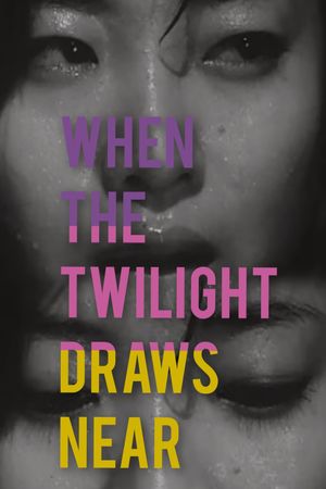 When Twilight Draws Near's poster