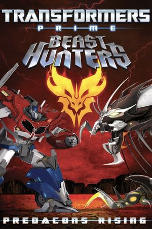 Transformers Prime: Beast Hunters - Predacons Rising's poster