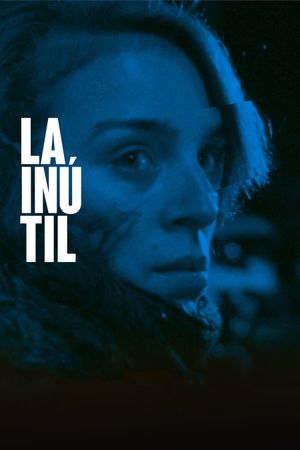 La inútil's poster