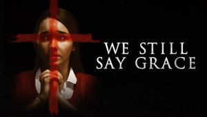 We Still Say Grace's poster