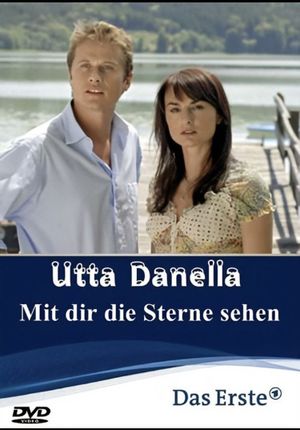 Utta Danella - Mit dir die Sterne sehen's poster