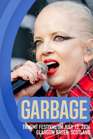 Garbage: TRNSMT Festival's poster image