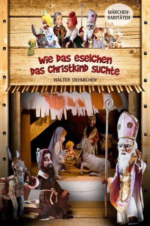 Wie das Eselchen das Christkind suchte's poster