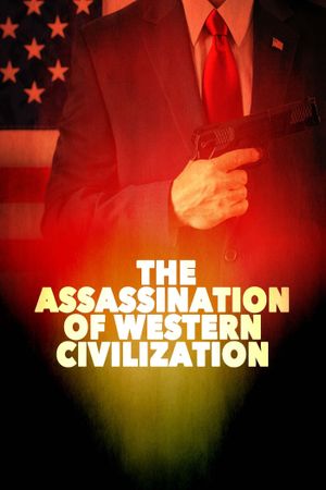 The Assassination of Western Civilization's poster