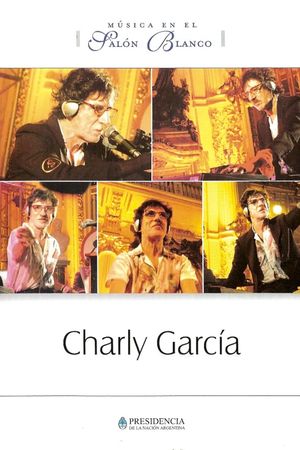 Charly García: Música en el Salón Blanco's poster