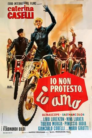 Io non protesto, io amo's poster