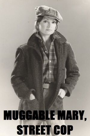 Muggable Mary: Street Cop's poster