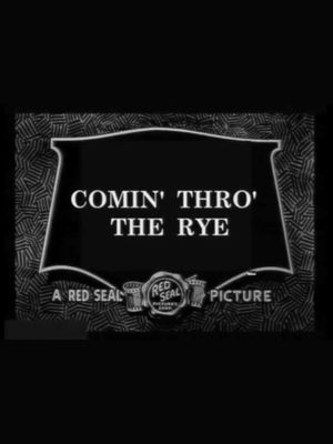 Comin' Thro' the Rye's poster