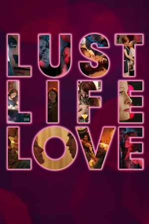 Lust Life Love's poster image