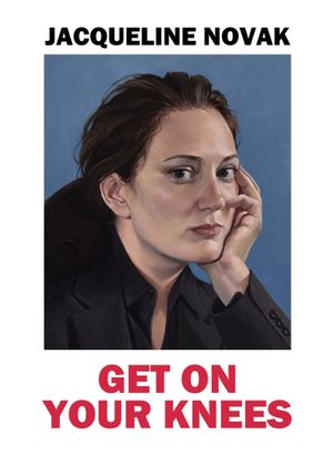 Jacqueline Novak: Get on Your Knees's poster
