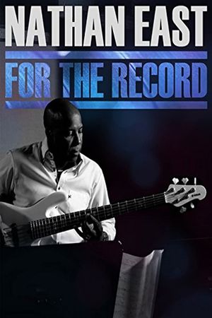 Nathan East: For the Record's poster