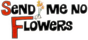 Send Me No Flowers's poster