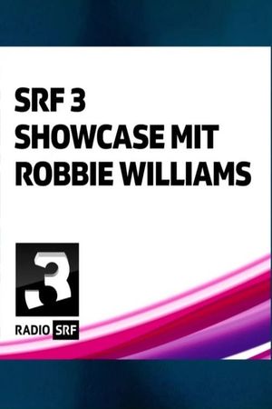 Robbie Williams - SRF 3 Showcase's poster