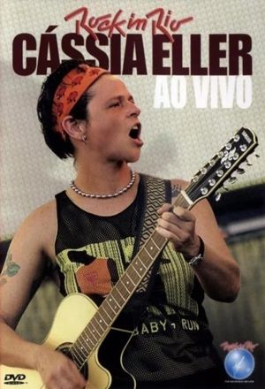 Cássia Eller - Rock in Rio 3's poster