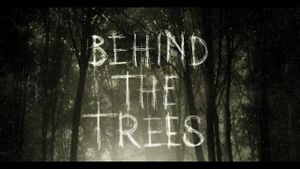 Behind the Trees's poster