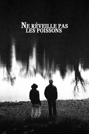 Ne réveille pas les poissons's poster