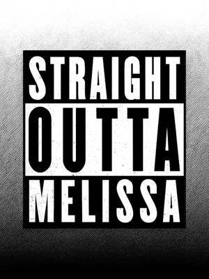 Straight Outta Melissa's poster