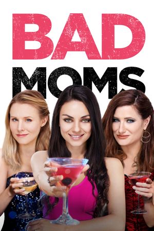 Bad Moms's poster