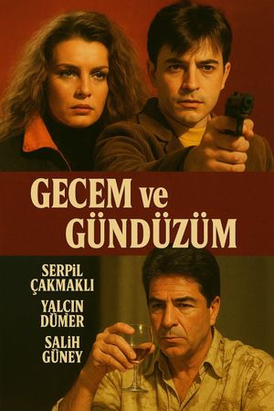 Gecem ve Gündüzüm's poster