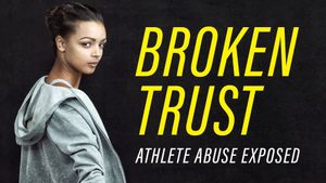 Broken Trust: Ending Athlete Abuse's poster