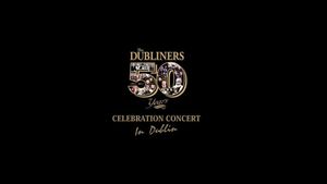 The Dubliners: 50 Years Celebration Concert in Dublin's poster