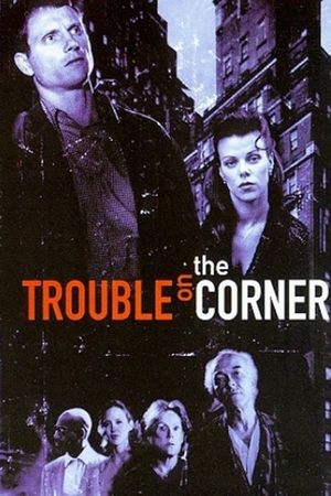 Trouble on the Corner's poster