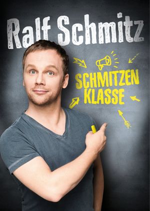 Ralf Schmitz - Schmitzenklasse's poster