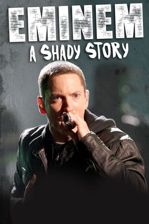 Eminem: A Shady Story's poster