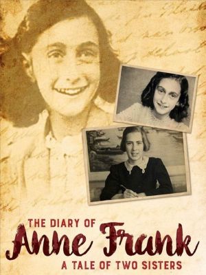 The Diary of Anne Frank: A Tale of Two Sisters's poster