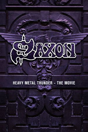 Saxon: Heavy Metal Thunder's poster