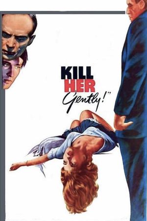 Kill Her Gently's poster